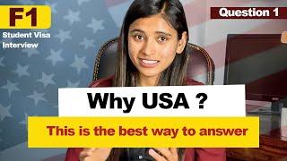 Answer for Why USA ?  US F1 Student Visa Interview Process I Questions and Answers Series.