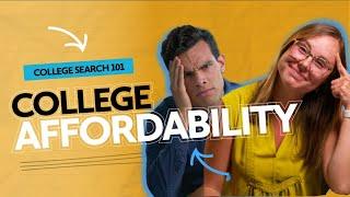 College Search 101 Affordability & Financial Aid
