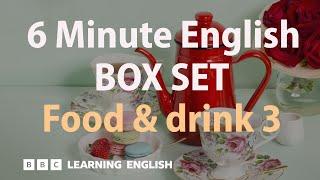 BOX SET 6 Minute English - Food and Drink 3 English mega-class 30 minutes of new vocabulary