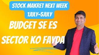 stock market next week  stocks to benefit from budget 2024
