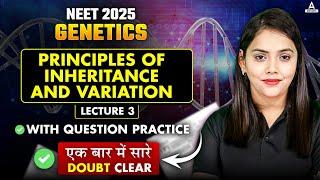 GENETICS  PRINCIPLE OF INHERITANCE AND VARIATION CLASS 12 COMPLETE GENETICS REVISION FOR NEET 2025