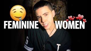 Why I Love Feminine Women  *LESBIAN EDITION*