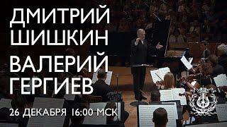 Dmitry Shishkin and Valery Gergiev Tchaikovskys First Piano Concerto and Fifth Symphony