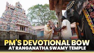 PM Modi prays at the iconic Sri Ranganatha Swamy Temple in Trichy Tamil Nadu