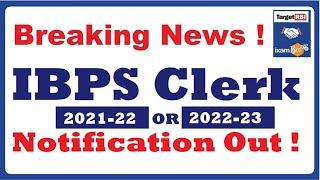 IBPS Clerk 2022-23 Notification Out 