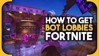 How to get bot lobbies in Fortnite