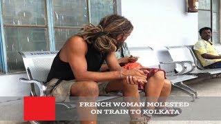 French Woman Molested On Train To Kolkata