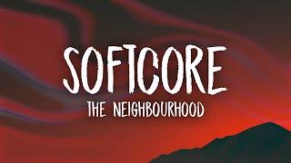 The Neighbourhood - Softcore sped uptiktok remix Lyrics  are we too young for this
