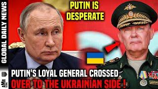 The world held its breath Putins Loyal Commander Joins Ukrainian Army Kremlin topples
