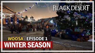 NEW Woosa Gameplay  Episode 1  Winter Season 2022-2023  Black Desert