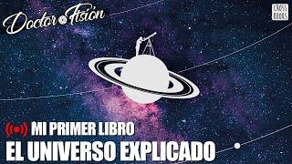 TE PRESENTO EL UNIVERSO EXPLICADO 