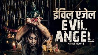 EVIL ANGEL ईविल एंजेल - Hindi Dubbed Horror Movie  Supernatural Full Horror Movies In Hindi