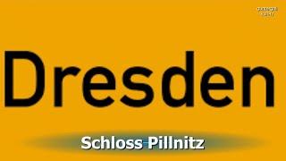 Dresden  Schloss Pillnitz