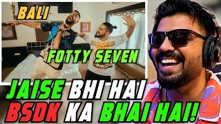 BHAI HAI Fotty Seven Bali AFAIK Reaction