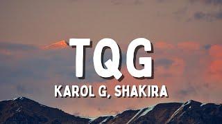 KAROL G Shakira - TQG LetraLyrics