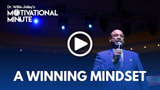 Dr. Willie Jolleys Motivational Minute - The Power of Winning