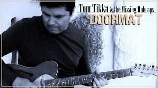 Tom Tikka & The Missing Hubcaps - Doormat Official Music Video