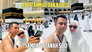 RAFFI AHMAD DAN NAGITA SUDAH SAMPAI DI TANAH SUCI LANGSUNG THAWAF