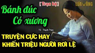 Tấm lòng cao cả của người mẹ kế  - BÁNH ĐÚC CÓ XƯƠNG - Truyện cực hay khiến triệu người rơi lệ