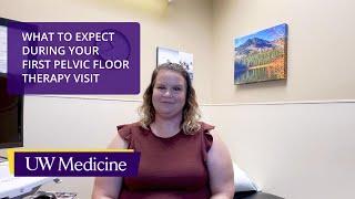 What to Expect During Your First Pelvic Floor Therapy Visit