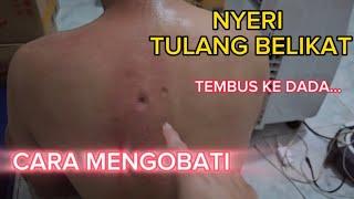 CARA CEPAT MENGOBATI SAKIT PUNGGUNG DEKET TULANG BELIKAT TEMBUS KE DADA.