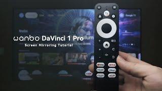 Wanbo DaVinci 1 Pro Projector Screen Mirroring Tutorial #wanbo #projector #smarthome