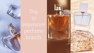 Top 10 most expensive perfume brands