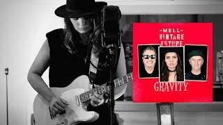 GRAVITY - MELL & VINTAGE FUTURE John Mayer