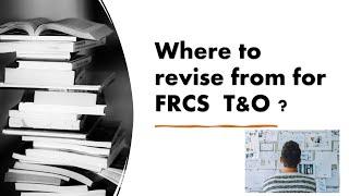 FRCS Experience Where to revise from ? Begad Abdle Razek