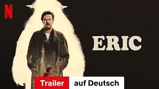 Eric  Trailer auf Deutsch  Netflix