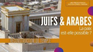 JUIFS ET ARABES LA PAIX EST-ELLE POSSIBLE ? reconstruction du Temple