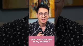 How Can I Show Love to My Children?  #CBNAsia