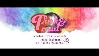 Pink And Proud Puerto Vallarta habla sobre los eventos exclusivos para mujeres en Puerto Vallarta