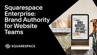 Brand Authority for Website Teams  Squarespace Enterprise