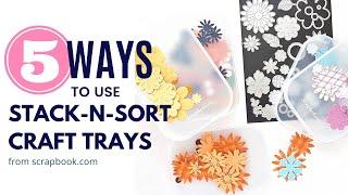 Five Ways to Use Stack-n-Sort Trays  Craft Room Organization  Scrapbook.com