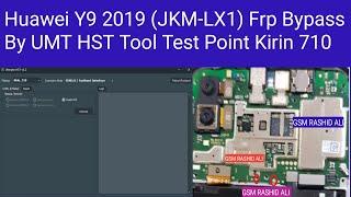 Huawei Y9 2019 JKM-LX1 Frp Bypass By UMT HST Tool Test Point  Kirin 710  GSM RASHID ALI