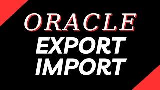 Oracle Export Import Utility  Oracle 11g Administration