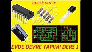 Evde Elektronik Devre Yapımı DERS 1 - Gurkistan TV