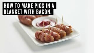 How To Make Pigs In A Blanket With Bacon