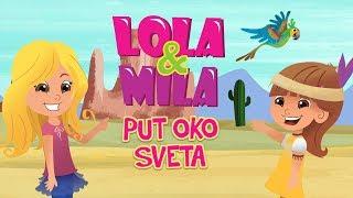 LOLA & MILA  PUT OKO SVETA  CRTANI FILM 2018