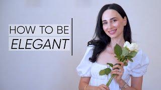 How To Be Elegant Practical Tips To Become More Poised and Graceful