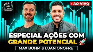 ESPECIAL AÇÕES COM GRANDE POTENCIAL COM MAX BOHM - TUBACAST