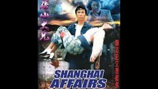 Shanghai Affairs 1998 Donnie Yen English Sub