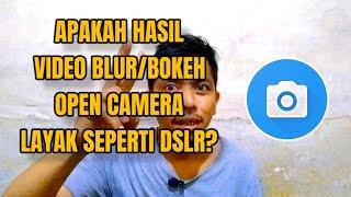 OPEN CAMERA VIDEO BLUR BACKGROUND APAKAH LAYAK DI SEBUT SEPERTI DSLR?