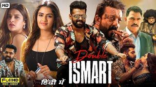 Double Ismart Full Movie In Hindi 2024  Ram Pothineni Kavya Thapar Sanjay Dutt  South Movie
