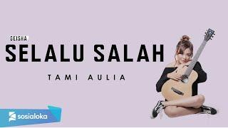 TAMI AULIA -  SELALU SALAH OFFICIAL MUSIC VIDEO