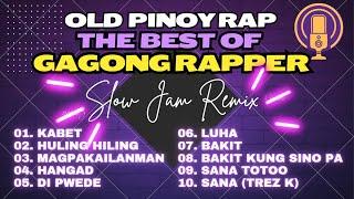 Best of Gagong Rapper Slow Jam Remix Bass Boosted Reggae Style