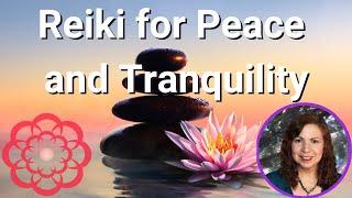 Reiki for Peace and Tranquility 