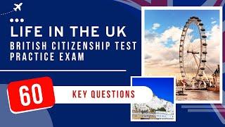 British Citizenship Test - Life in the UK Practice Exam 60 Key Questions