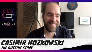 The Outside Story with Director Casimir Nozkowski